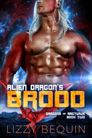 [Dragons of Arcturus 02] • Alien Dragon's Brood